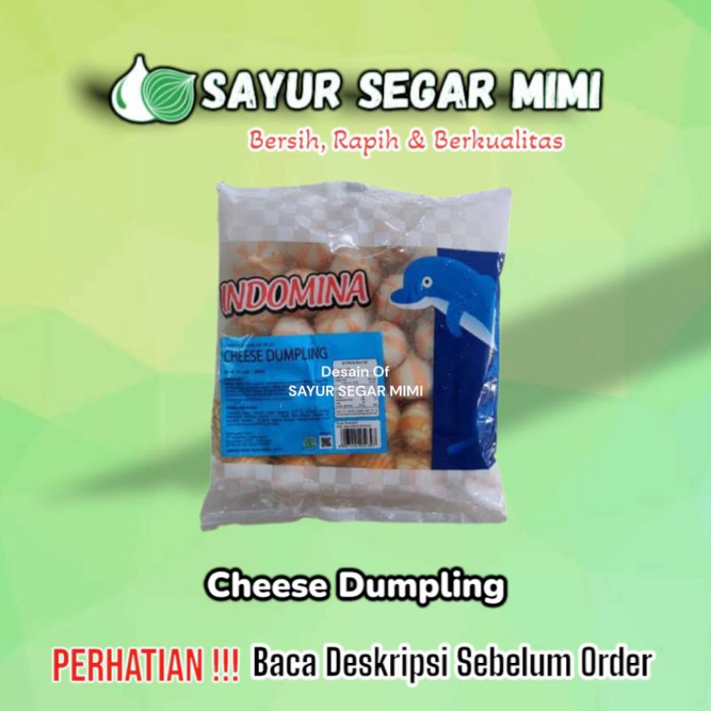 

Indomina Cheese Dumpling 20x500gr - Sayur Segar Mimi