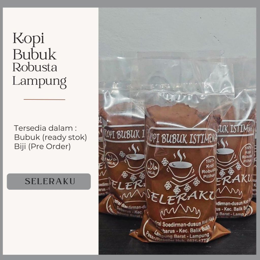 

Kopi Bubuk Robusta Lampung Barat " SELERAKU" |250g