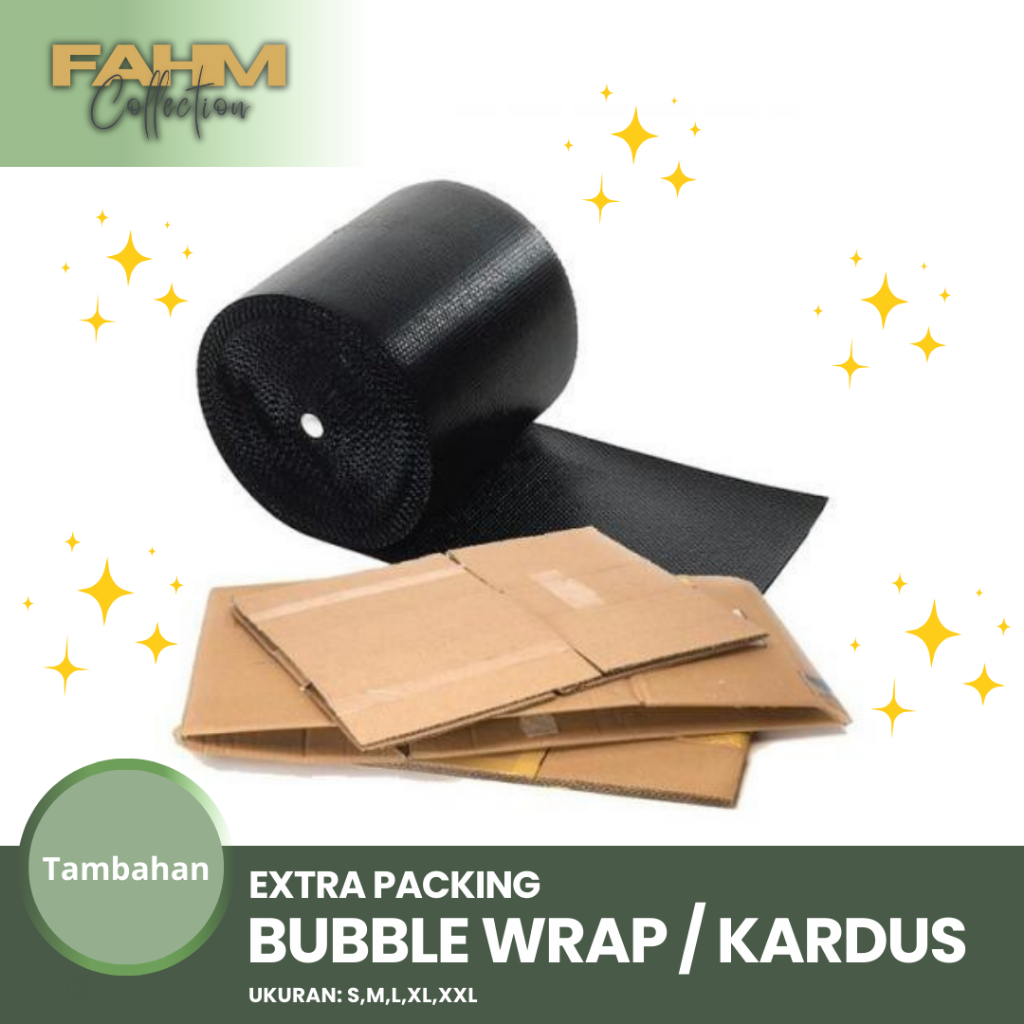 

TAMBAHAN EXTRA PACKING BUBBLE WRAP / KARDUS - FAHM COLLECTION
