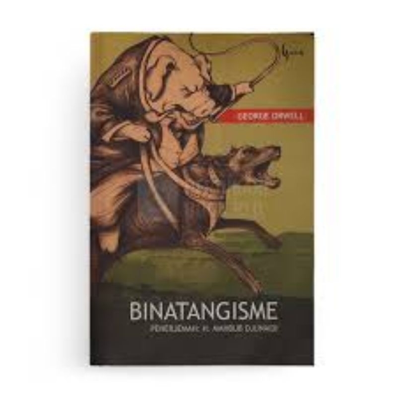 Binatangisme - George Orwell