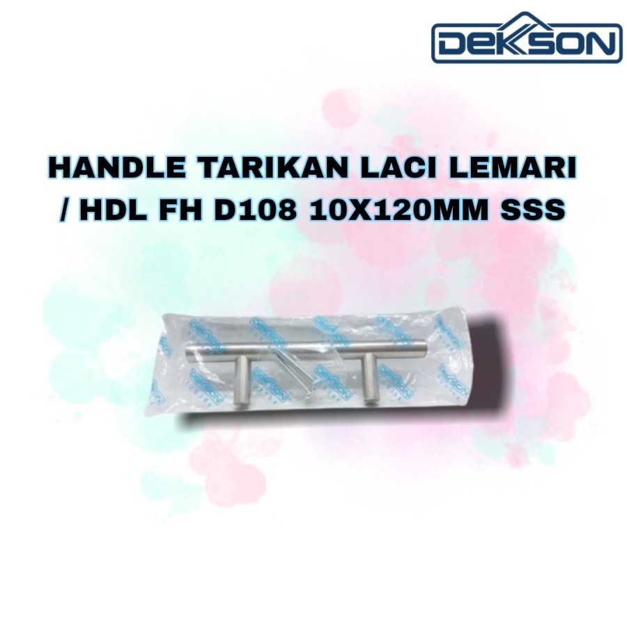 Handle Tarikan Laci Lemari/HDL Dekkson FH D108 10x120mm SSS perpcs