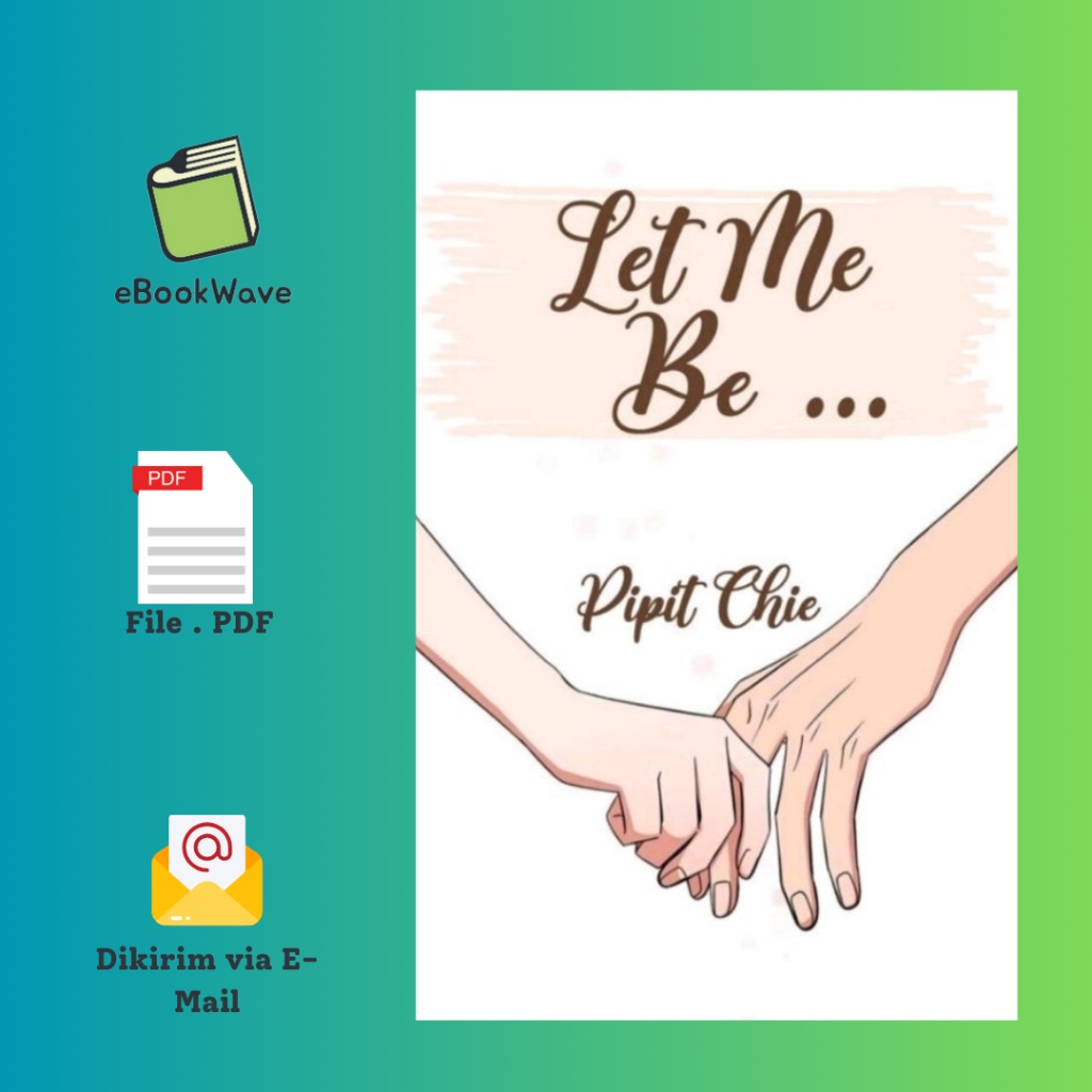 

Let Me Be By Pipit Chie Book BEST SELLER (Bahasa Indonesia)