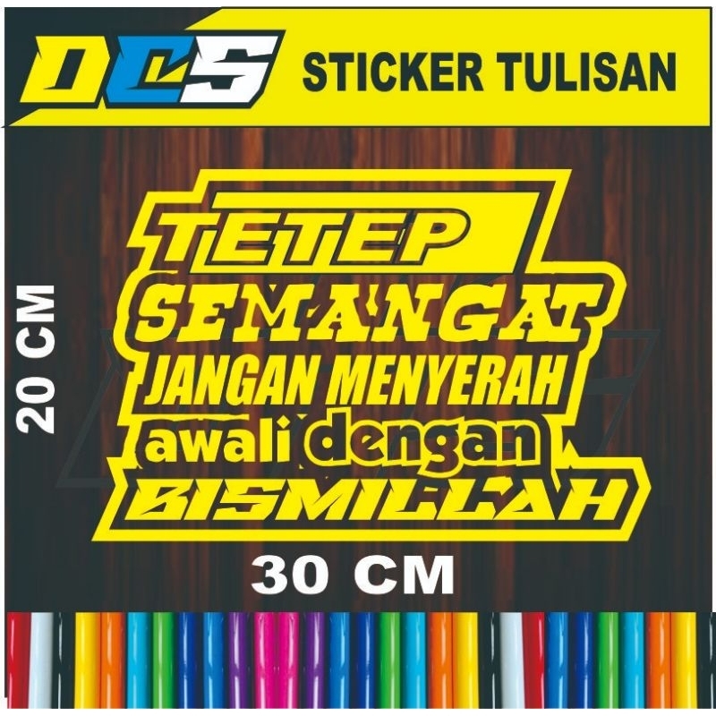 

STICKER TULISAN TETEP SEMANGAT JANGAN MENYERAH AWALI DENGAN BISMILLAH