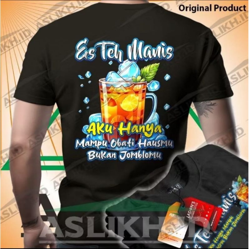 KAOS ES TEH MANIS AKU HANYA OBATI HAUSMU BUKAN JOMBLO MU