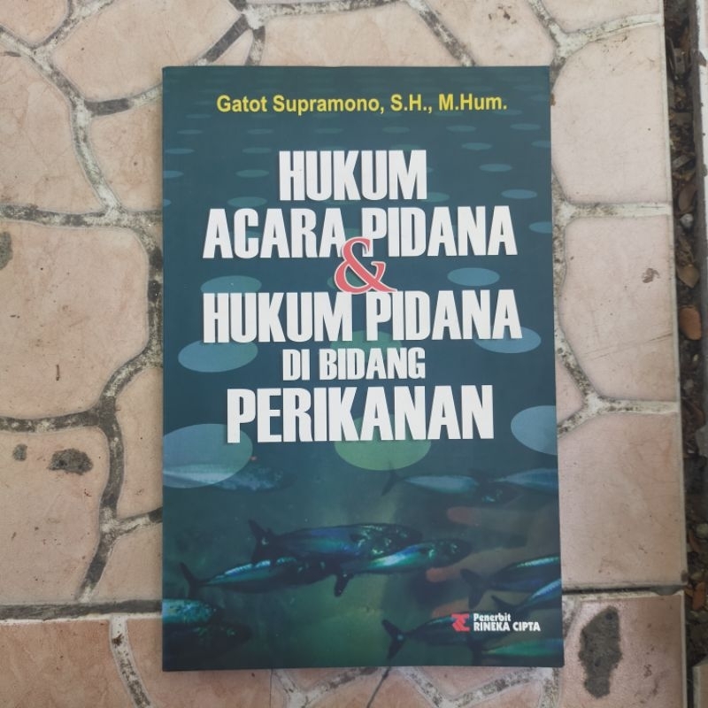 Buku Perguruan Tinggi / Hukum Acara Pidana & Hukum Pidana Di Bidang Perikanan / Bekas / Original