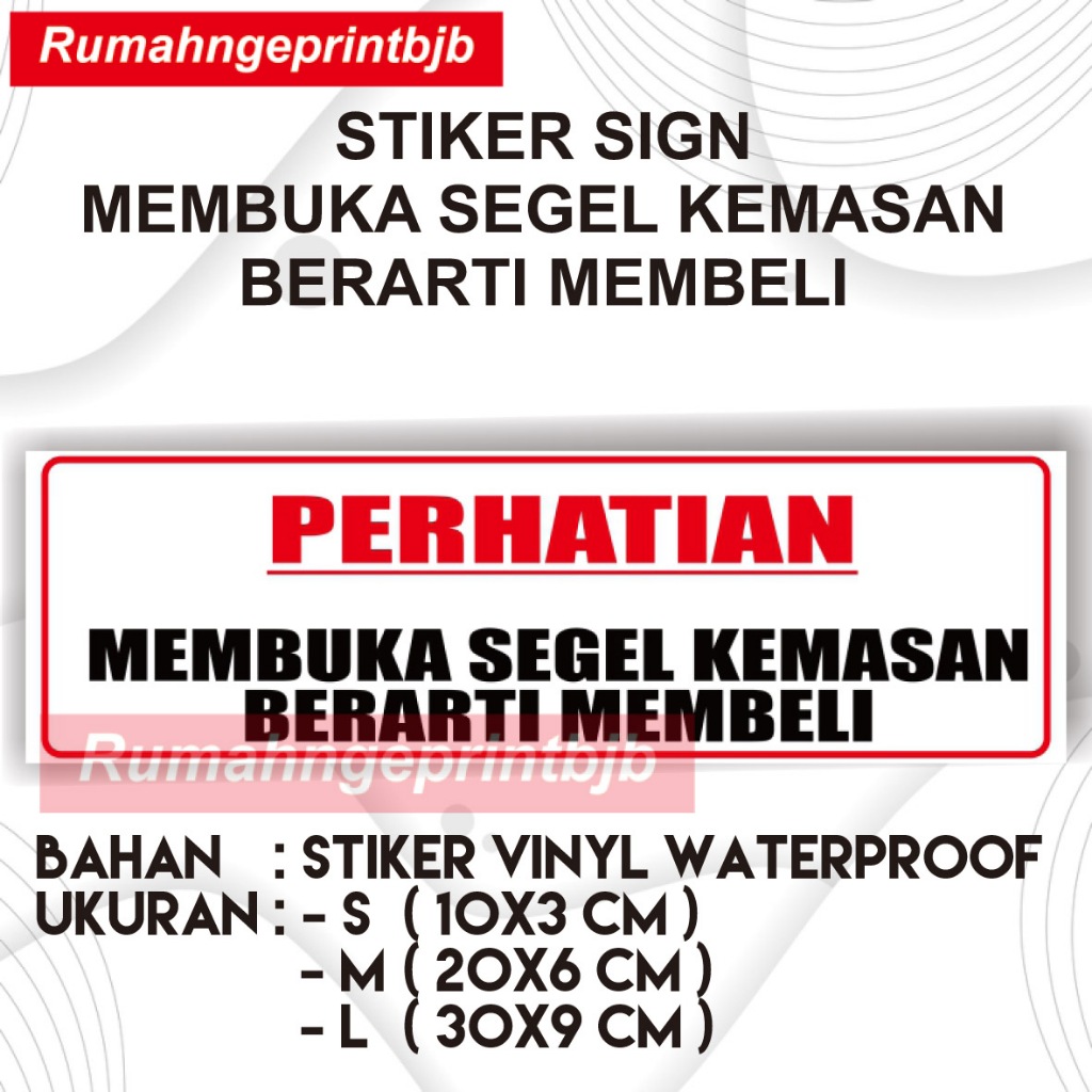 

STIKER SIGN MEMBUKA SEGEL KEMASAN BERARTI MEMBELI