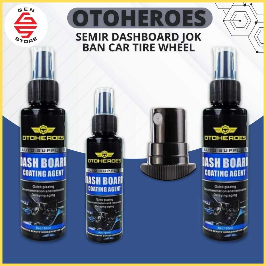 Gen Store OTOHEROES Semir Dashboard Jok Ban Car Tire Wheel Waxing Cleaner 120ml