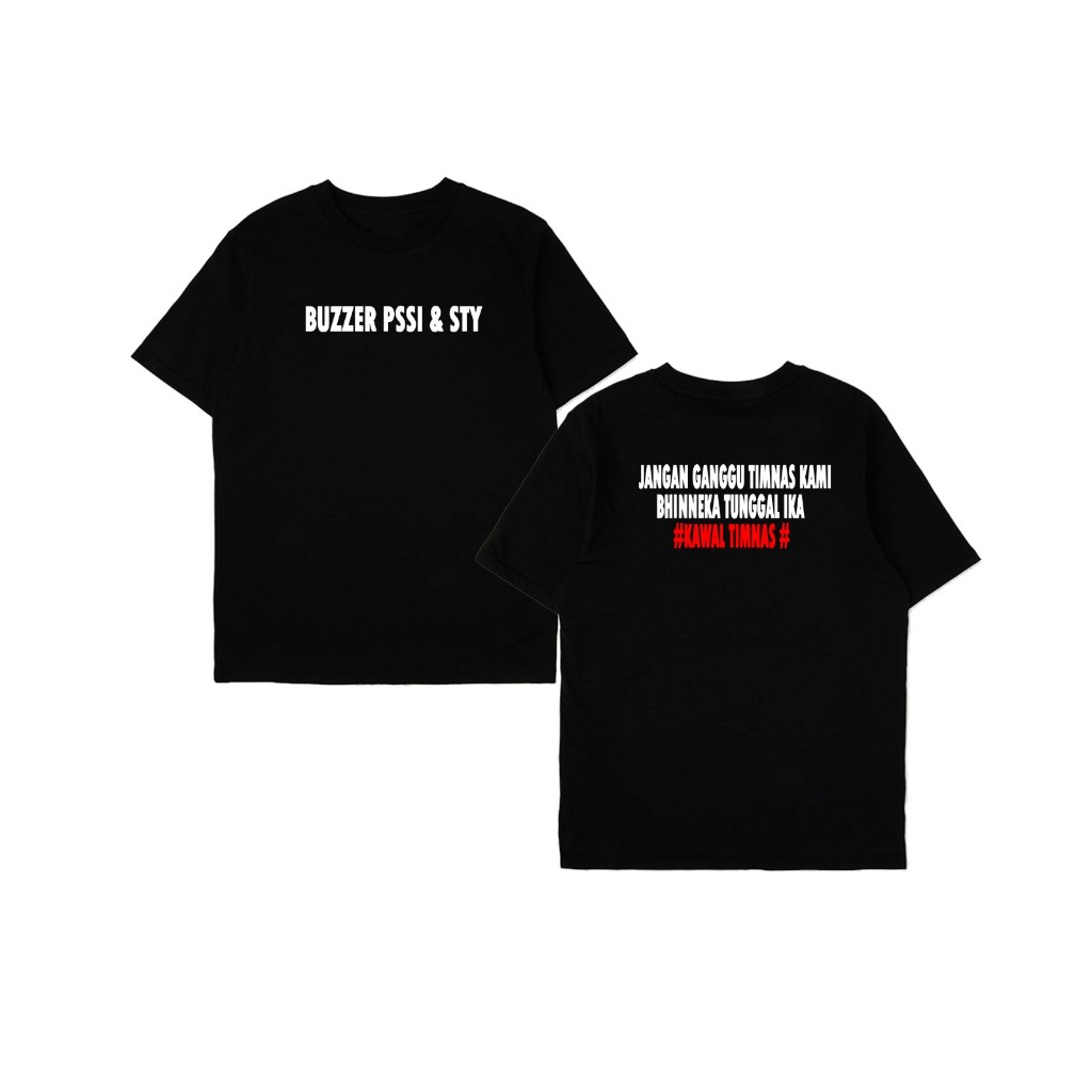 Kaos Timnas  BUZZER PSSI  STY Jangan Ganggu timnas kami kawal timnas Bahan Premium Combed