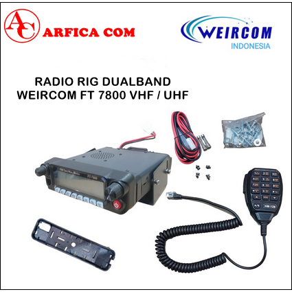 RIG DUALBAND WEIRCOM FT7800 VHF UHF 50 WATT ORIGINAL RIG WEIRCOM FT 7800 DUALBAND MURAH