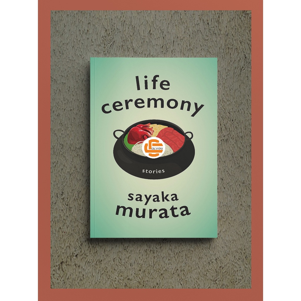 Life Ceremony (Stories) by Sayaka Murata