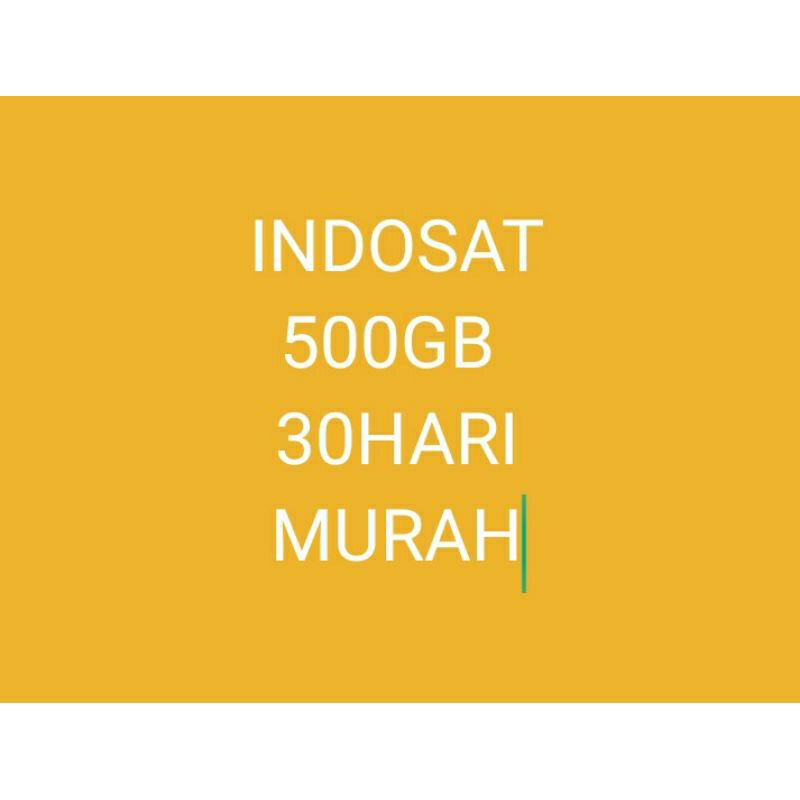 KUOTA 500GB INDOSAT / Kuota indosat Unlimited 500Gb 30hari