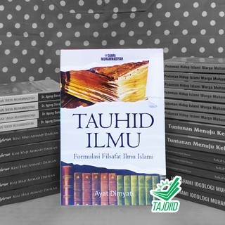Tauhid Ilmu Formulasi Filsafat Ilmu Islami