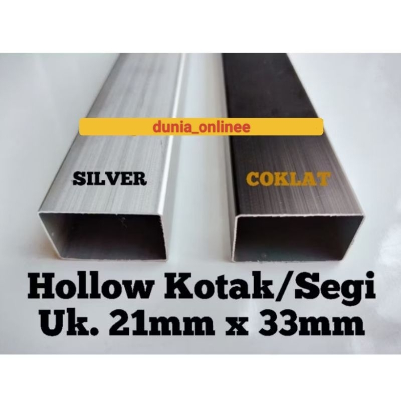 Hollow Kotak/Segi Aluminium Uk.21mmx33mm SILVER dan COKLAT