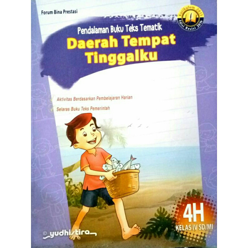 BUKU TEMATIK 4H SD KELAS 4 IV PENDALAMAN BUKU TEKS TEMATIK DAERAH TEMPAT TINGGALKU YUDHISTIRA