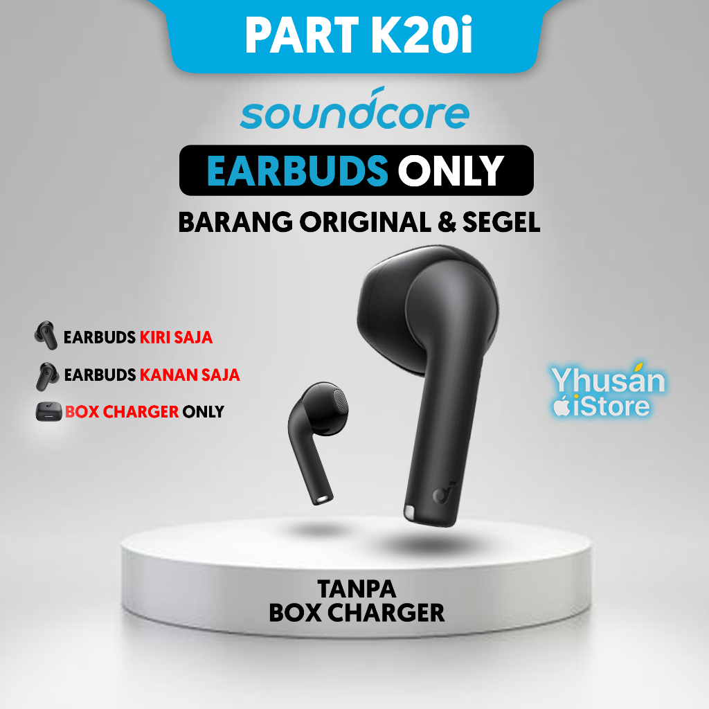 Soundcore K20i Earbuds Only Tanpa Box | Dijamin Original & Barang Baru TWS Anker Soundcore K20i