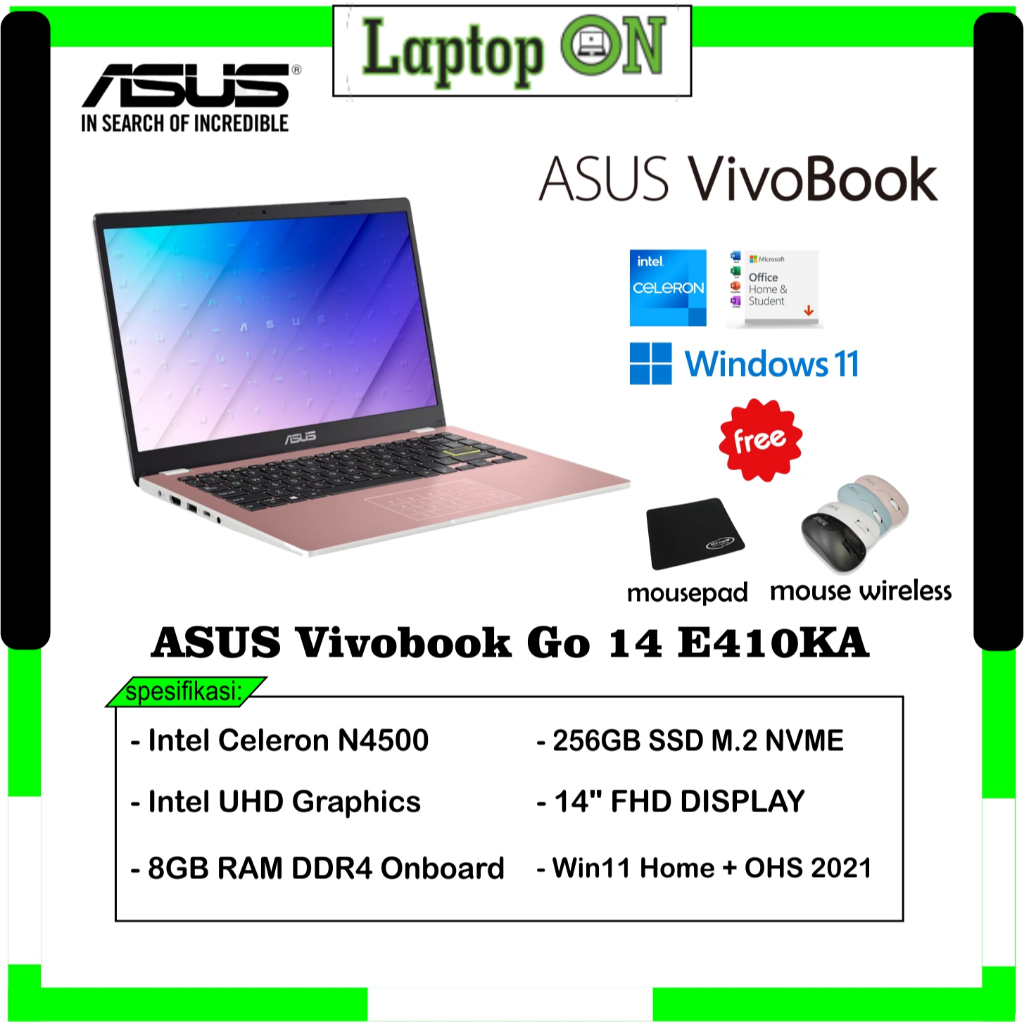ASUS Vivobook Go 14 E410KA FHD428 CELERON N4500 Ram 8GB Ssd 256GB Win11 OHS / ASUS E410KA N4500