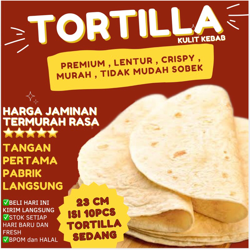 

Tortilla Premium 23 cm isi 10 lembar tortila kulit kebab bungkus kebab bahan kebab halal daging kebab tacos nachos roti canai maryam libanes halal termurah