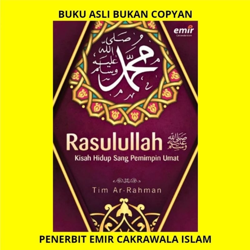 RASULULLAH KISAH HIDUP SANG PEMIMPIN UMAT BUKU PENERBIT EMIR