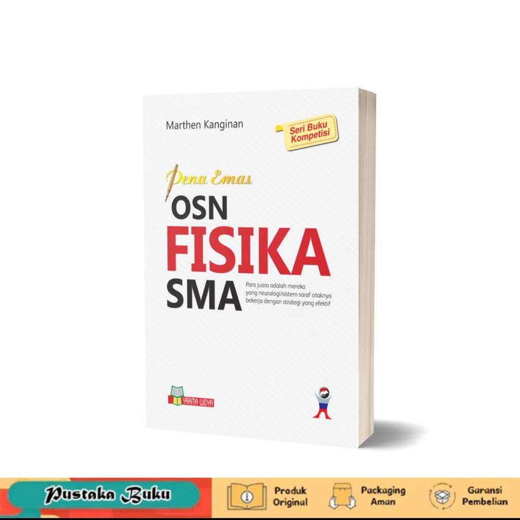 Buku Pena Emas OSN/KSN/Olimpiade Fisika SMA Seri Buku Kompetisi