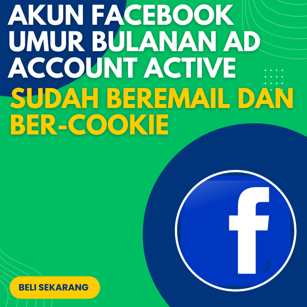 AKUN FACEBOOK UMUR BULANAN AD ACCOUNT ACTIVE SUDAH BEREMAIL DAN BER-COOKIE