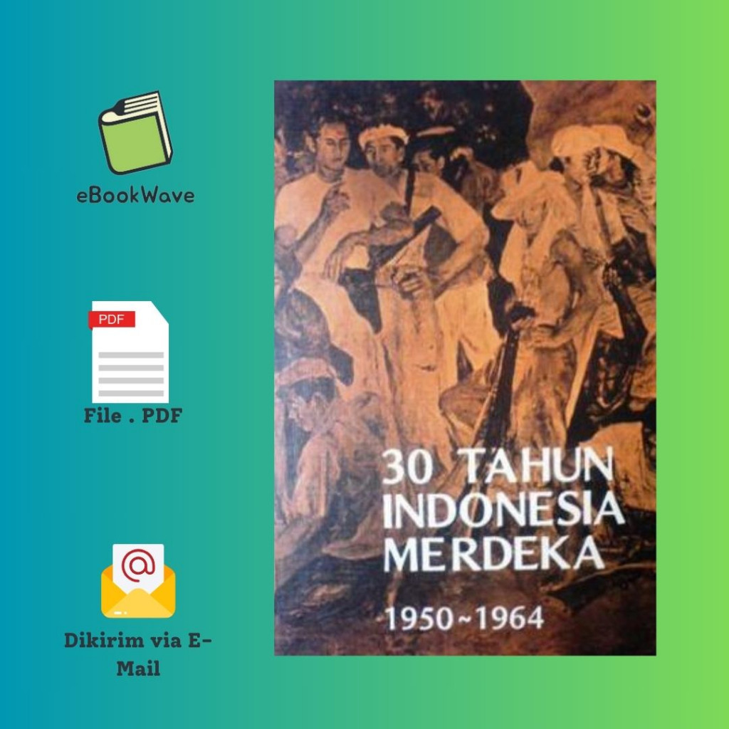 

30 Tahun Indonesia Merdeka 1950-1964 Book BEST SELLER (Bahasa Indonesia)