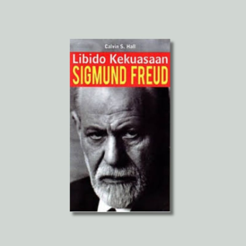 Libido Kekuasaan Sigmund Freud