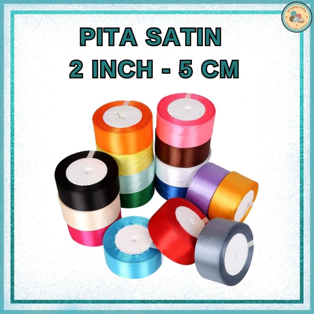 

Pita Satin 2 inch = 5 cm 2" 5cm 2'