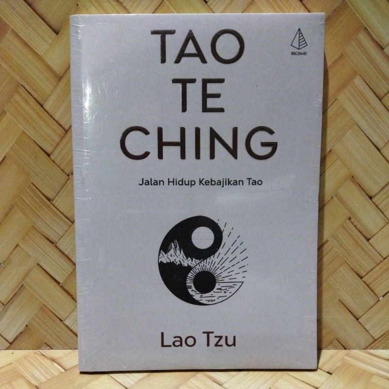 Tao Te Ching. jalan hidup kebajikan tao. Lao Tzu.