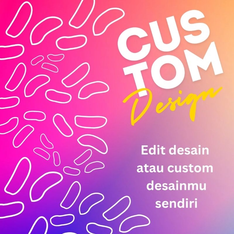 

Desain custom untuk dicetak