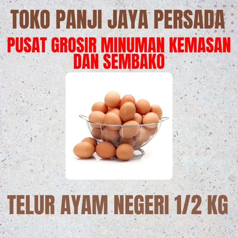 

TELUR AYAM NEGERI 1/2 KG