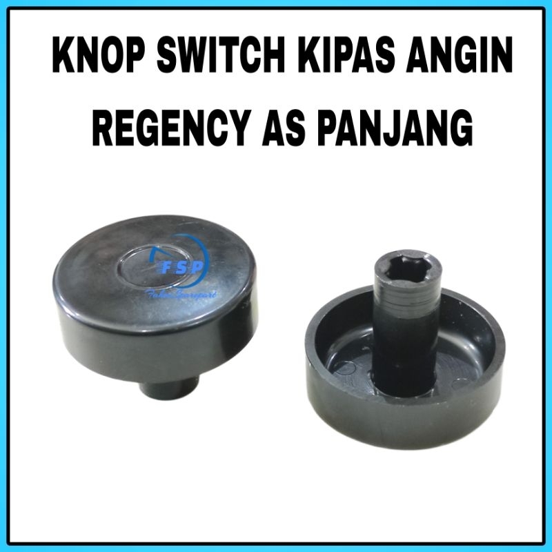 KNOP SWITCH KIPAS ANGIN REGENCY AS PANJANG 1PCS