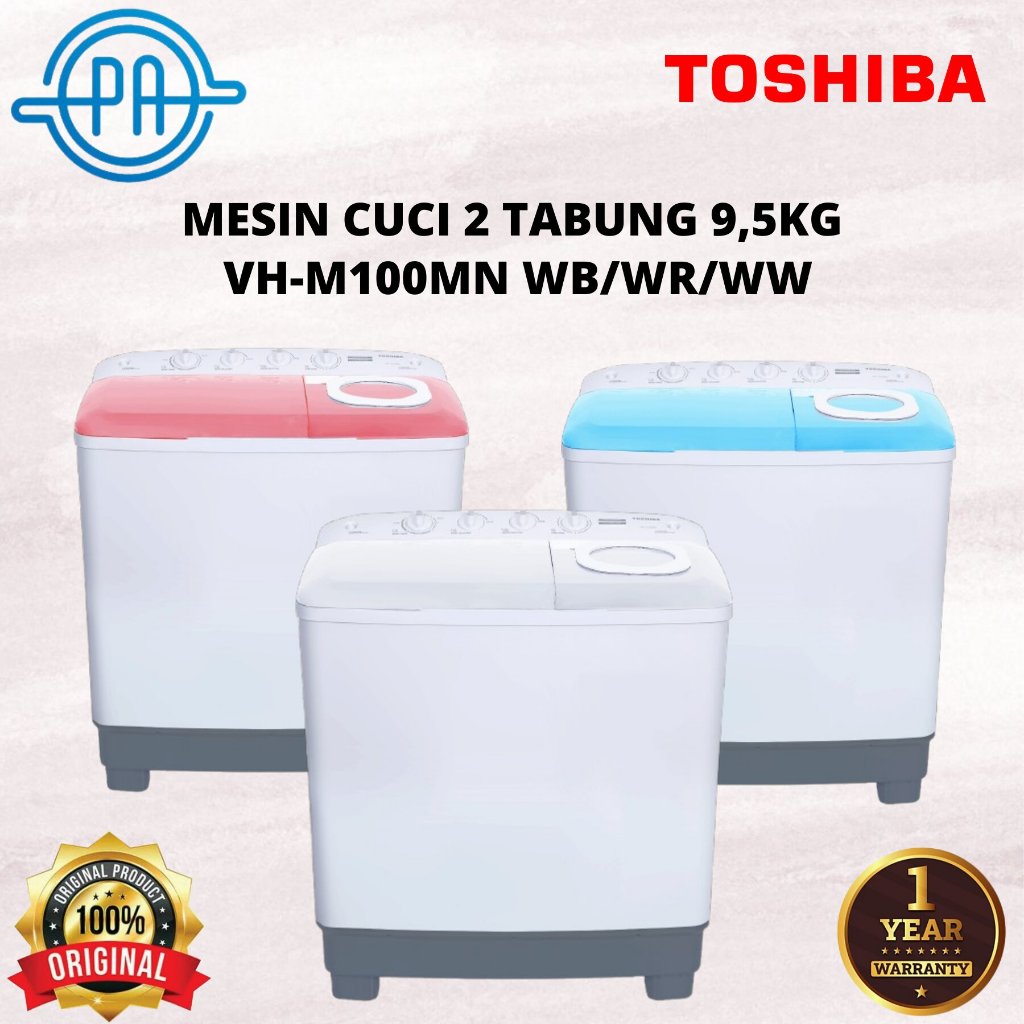 MESIN CUCI 2 TABUNG TOSHIBA 9,5 KG VH-M100MN WB / WR / WW VH H 100MN / VHH 100MN / VHH 100MN WB/WR/W