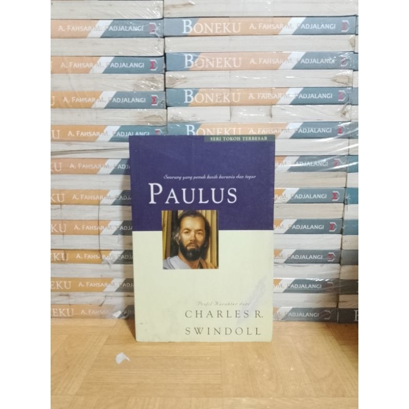 BUKU ORIGINAL - PAULUS SEORANG YANG PENUH KASIH KARUNIA DAN TEGAR