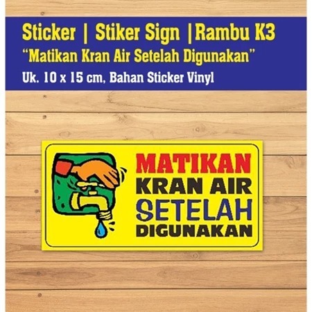 

Sticker Vinyl Matikan Kran Setelah Digunakan Uk. 10x15cm Sign Rambu K3