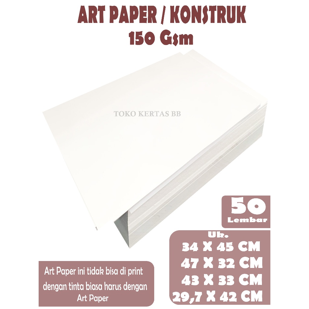 

ART PAPER / KONSTRUK 120 GSM UKURAN 34 X 45 CM , 47 X 32 CM , 43 X 33 CM , 29,7 X 42 CM, ISI 50 LEMBAR
