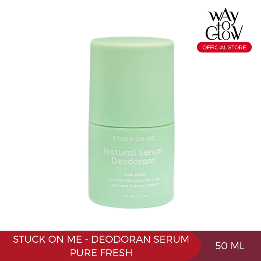 Stuck On Me - Deodorant Roll On Serum Pure Fresh 50ml - Deodoran Alami Pencerah Ketiak
