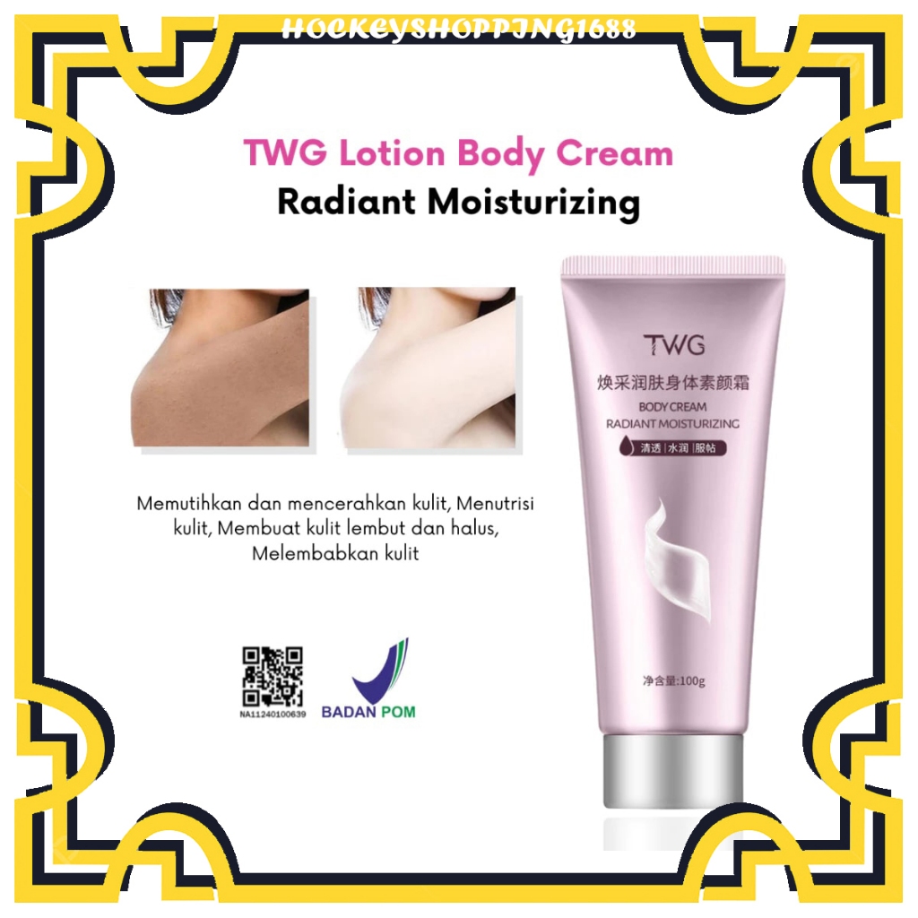 HS TWG BODY LOTION PEMUTIH BADAN WHITENING CREAM RADIANT MOISTURIZING 100g
