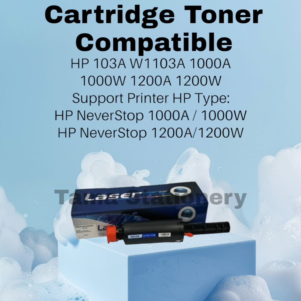 Toner Cartridge Compatible HP 103A 103 W1103Aw-1103A NeverStop 1000A 1000W 1200A 1200W