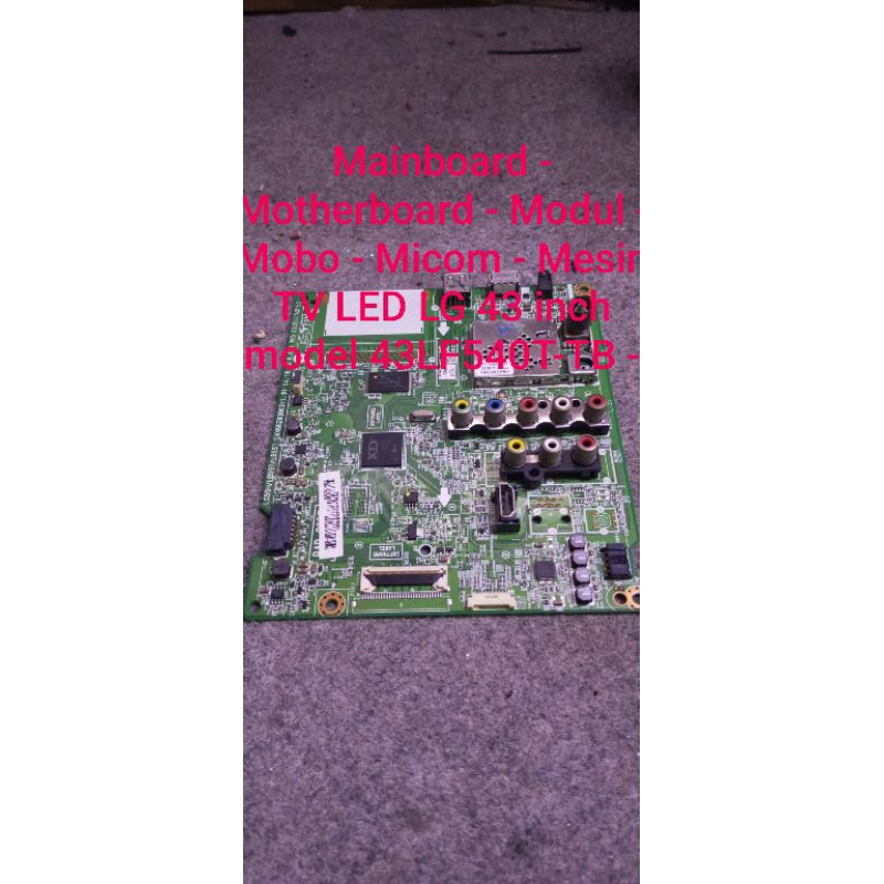 MAINBOARD MESIN TV LED LG 43LF540T 43LF540 T 43LF 540T