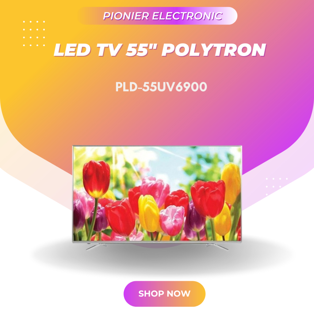 [ EKS-DISPLAY ] POLYTRON SMART ANDROID TV LED PLD-55UV6900 DIGITAL TV 4K UHD - 55 INCH