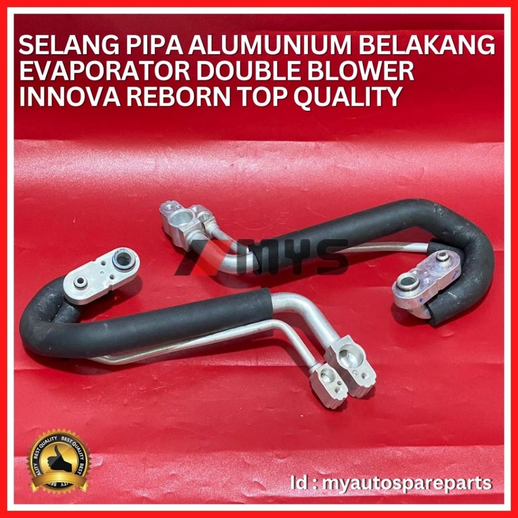 SELANG PIPA BELAKANG EVAPORATOR DOUBLE BLOWER AC Mobil TOYOTA All New Innova Reborn TOP QUALITY