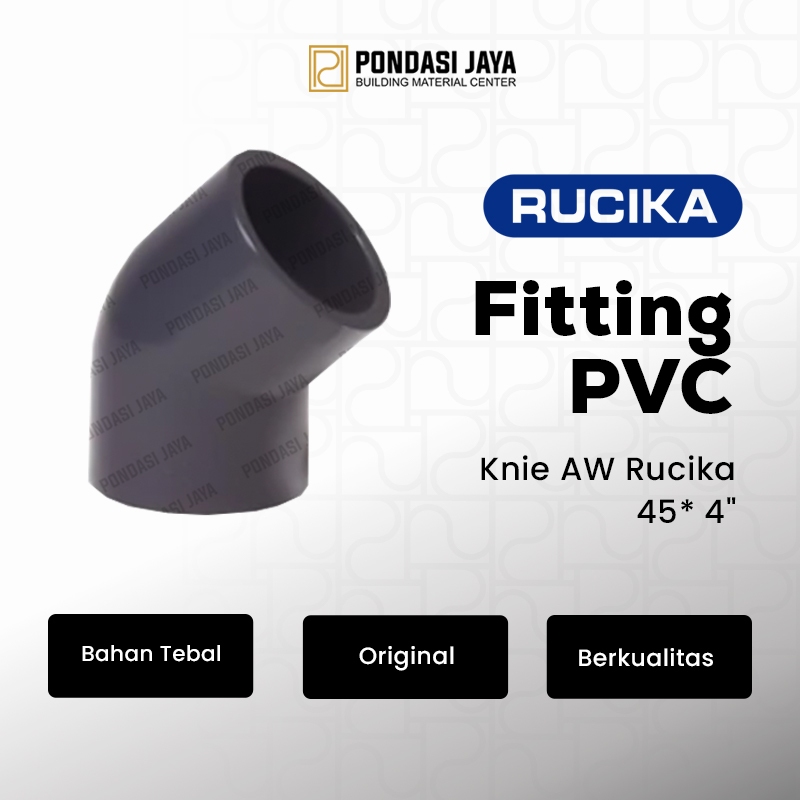 RUCIKA Fitting PVC Knie Keni AW Rucika 45* 4"