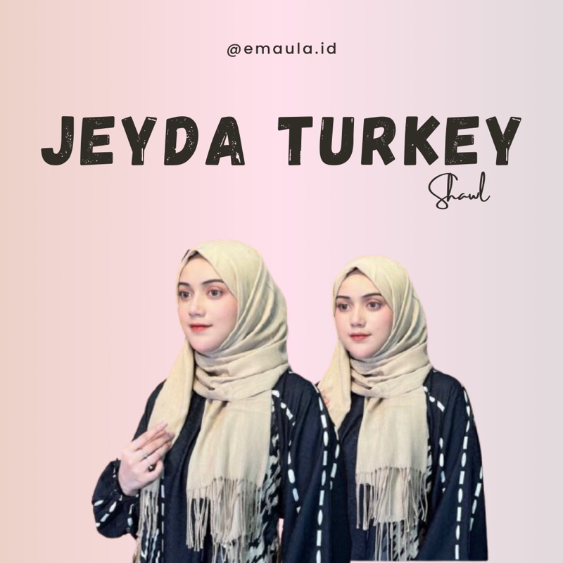 JEYDA TURKEY SHAWL PASHMINA TURKEY SHAWL//Emaula.idn