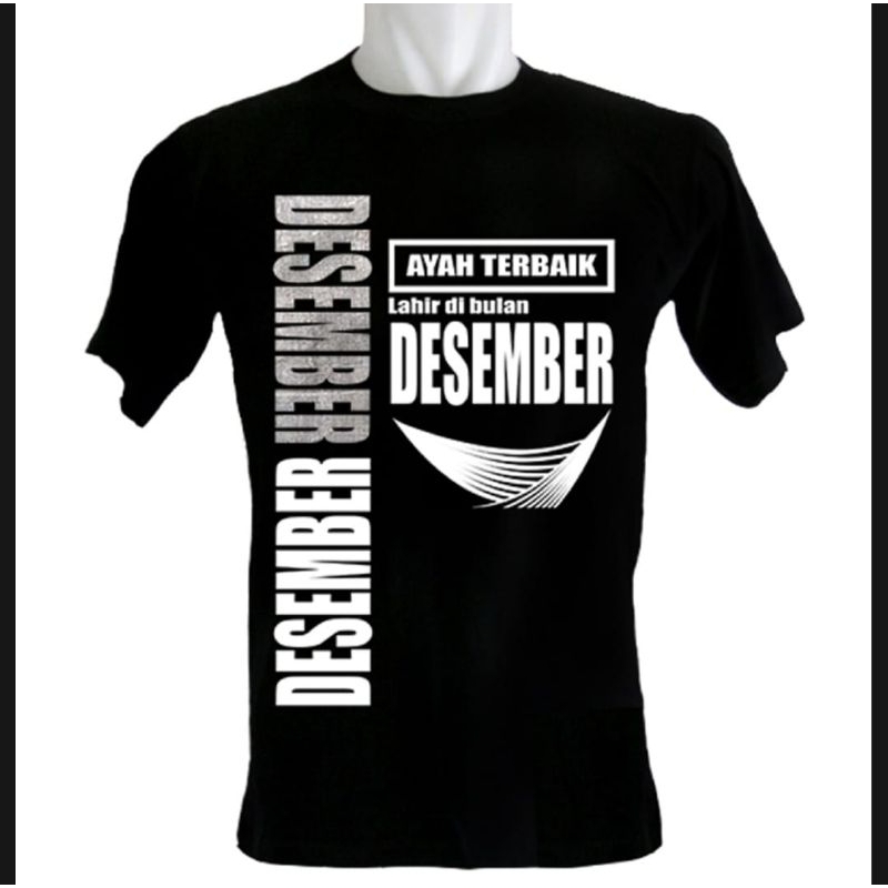 KAOS AYAH TERBAIK LAHIR DIBULAN DESEMBER
