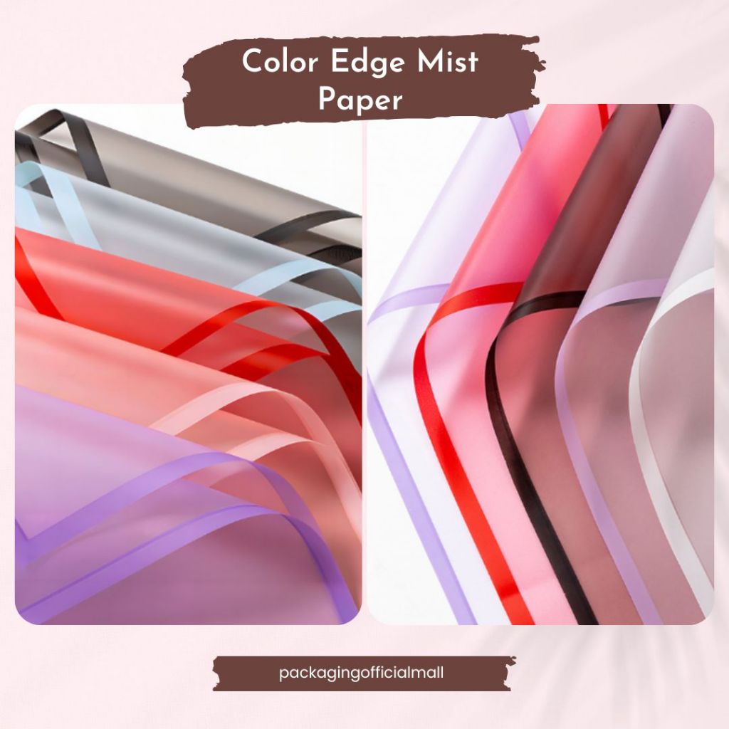 

COLOR EDGE MIST PAPER / CELLOPHANE / FLORIST PAPER / KERTAS BUKET BUNGA / WRAPPING WRAPPER
