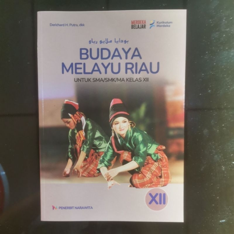 

BUKU BUDAYA MELAYU RIAU / BMR KURIKULUM MERDEKA UNTUK KELAS 12 SMA/ MA PENERBIT NARAWITA