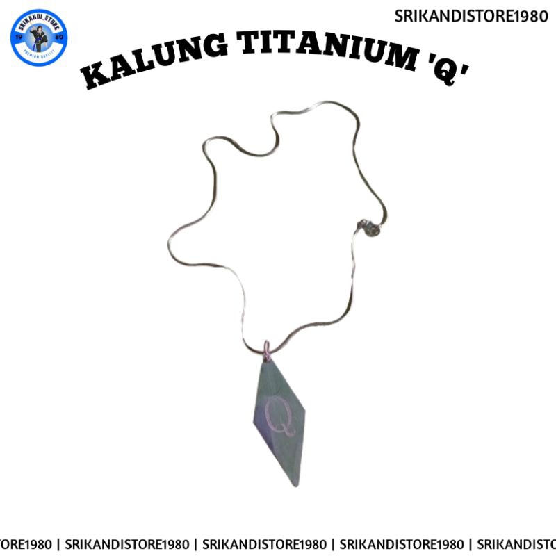 KALUNG TITANIUM IKSPI 'Q'