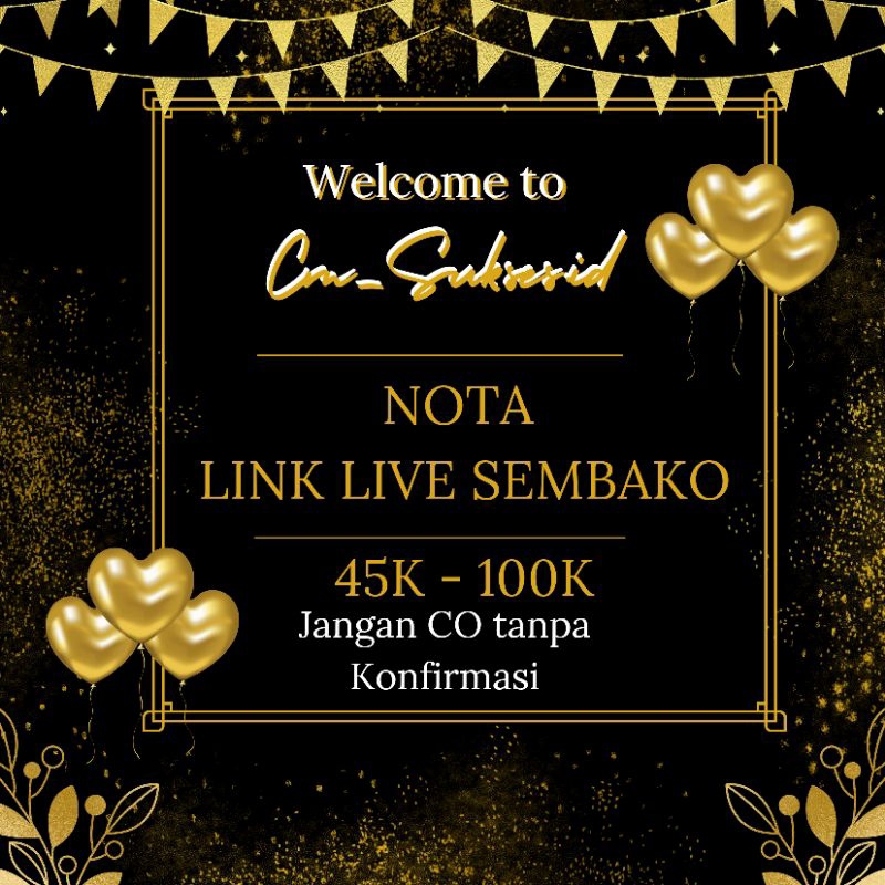 

LINK NOTA LIVE SEMBAKO 1KG 45K-100K+ADMIN 10%