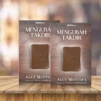 Mengubah Takdir - Agus Mustofa