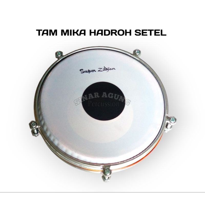 Tam mika hadroh|Tam mika setel|keprak mika hadroh